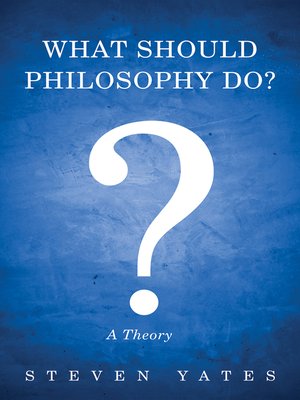 cover image of What Should Philosophy Do?